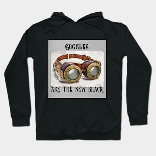 Goggles are the New Black Hoodie